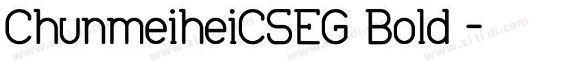 ChunmeiheiCSEG Bold 字体转换
